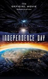 Icon image Independence Day: Resurgence: The Official Movie Novelization