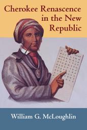 Icon image Cherokee Renascence in the New Republic