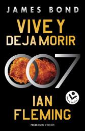 Icon image Vive y deja morir (James Bond, agente 007 2)