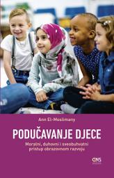 Icon image Bosnian : Teaching Children: A Moral, Spiritual, and Holistic Approach to Educational Development