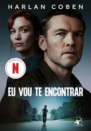 Icon image Eu vou te encontrar: Nada pode deter um pai em busca do filho. Sobretudo se ele não tem nada a perder