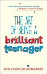 Icon image The Art of Being a Brilliant Teenager