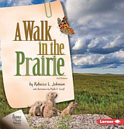 Icon image A Walk in the Prairie, 2nd Edition: Edition 2