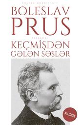 Icon image Keçmişdən gələn səslər