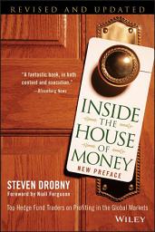 Icon image Inside the House of Money: Top Hedge Fund Traders on Profiting in the Global Markets, Edition 2