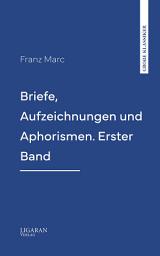 Icon image Briefe, Aufzeichnungen und Aphorismen. Erster Band