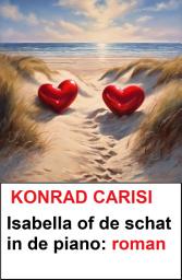 Icon image Isabella of de schat in de piano: roman