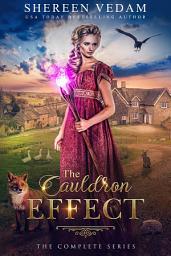Icon image The Cauldron Effect: The Complete Series: Historical Fantasy Romance Boxset