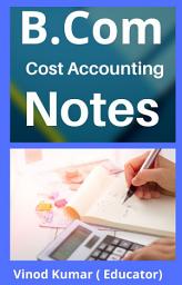 Icon image B.com Cost accounting Notes