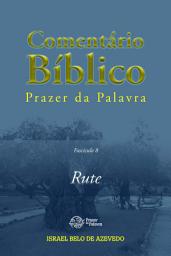 Icon image Comentário Bíblico Prazer da Palavra, fascículo 8 — Rute: Rute