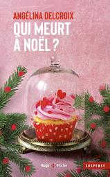 Icon image Qui meurt à Noël ?