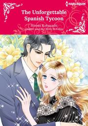 Icon image THE UNFORGETTABLE SPANISH TYCOON: Harlequin Comics