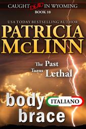 Icon image Body Brace (Serie Caught Dead in Wyoming en Italiano, Libro 10)