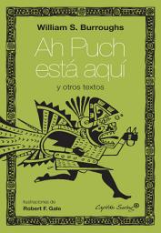 Icon image Ah Puch está aquí y otros textos