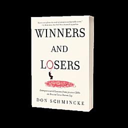 Icon image Winners and Losers: Entrepreneurial Lessons from 30,000 CEOs on How to Come Out on Top
