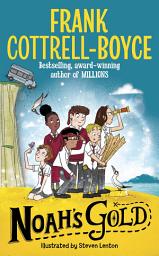 Icon image Noah's Gold: From the UK Children's Laureate 2024–2026