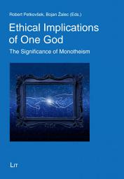 Icon image Ethical Implications of One God: The Significance of Monotheism