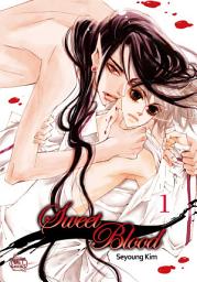 Icon image Sweet Blood: Sweet Blood Vol. 1