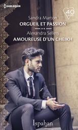 Icon image Orgueil et passion - Amoureuse d'un cheikh