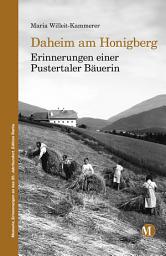 Icon image Daheim am Honigberg: Erinnerungen einer Pustertaler Bäuerin