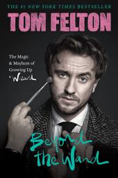 Icon image Beyond the Wand: The Magic and Mayhem of Growing Up a Wizard