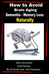 Icon image How to Avoid Brain Aging - Dementia – Memory Loss