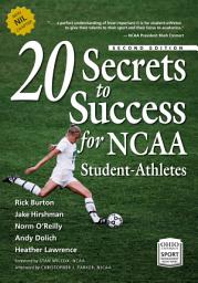 Icon image 20 Secrets to Success for NCAA Student-Athletes: Edition 2