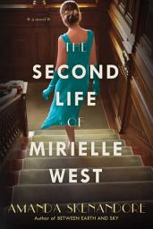 Icon image The Second Life of Mirielle West: A Haunting Historical Novel Perfect for Book Clubs
