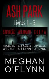 Icon image Ash Park: Livros 1 - 3