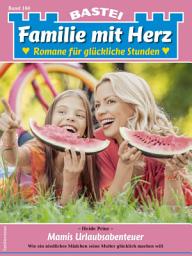 Icon image Familie mit Herz 160: Mamis Urlaubsabenteuer