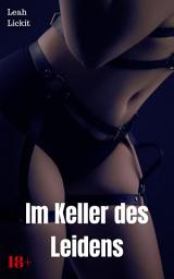 Icon image Im Keller des Leidens: BDSM Story, Ausgabe 2