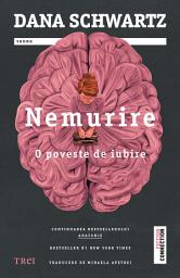 Icon image Nemurire: O poveste de iubire