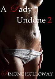 Icon image A Lady Undone 2: The Pirate's Captive (Historical Romance, Erotic Romance)