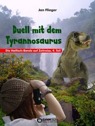 Icon image Duell mit dem Thyrannosaurus: Die Haifisch-Bande auf Zeitreisen, 4. Teil