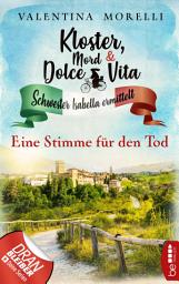 Icon image Kloster, Mord und Dolce Vita - Eine Stimme für den Tod