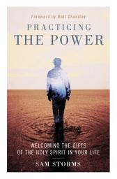 Icon image Practicing the Power: Welcoming the Gifts of the Holy Spirit in Your Life
