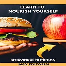 Icon image Learn to Nourish Yourself: Behavioral Nutrition for a Full Life