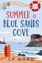 Icon image Summer at Blue Sands Cove: A delightful and heartwarming beach read full of humour and romance