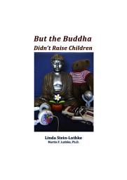 Icon image But the Buddha Didn't Raise Children