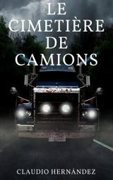 Icon image Le cimetière de Camions