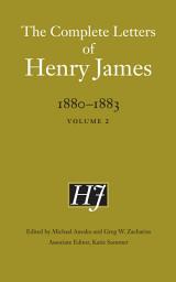Icon image The Complete Letters of Henry James, 1880–1883: Volume 2, Volume 2