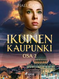 Icon image Ikuinen kaupunki – osa 2