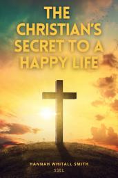 Icon image The Christian's Secret to a Happy Life: Premium Ebook
