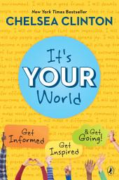 Icon image It's Your World: Get Informed, Get Inspired & Get Going!