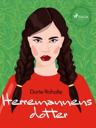 Icon image Herremannens dotter: Volym 1