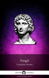 Icon image Delphi Complete Works of Virgil (Illustrated)
