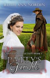 Icon image Patty's Gamble (a historical western romantic comedy)