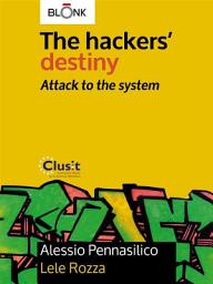 Icon image The hackers' destiny - Attack to the system
