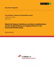 Icon image Work-Life Balance Initiativen und deren Implikationen auf die Ausgestaltung von Organisationen in der Unternehmensberatung