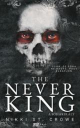 Icon image The Never King: A Sohakirály